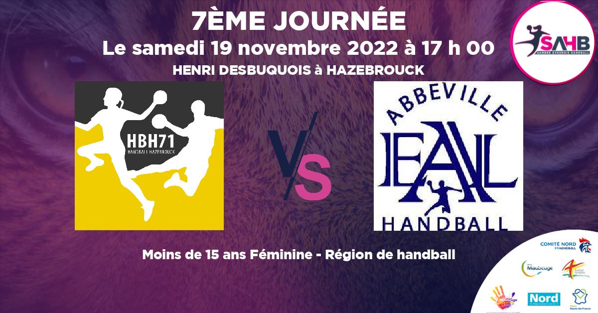 Moins de 15 ans Féminine - Région handball, HAZEBROUCK 71 VS FEUQUIERES ST BLIMONT - ABBEVILLE - HENRI DESBUQUOIS à HAZEBROUCK à 17 h 00