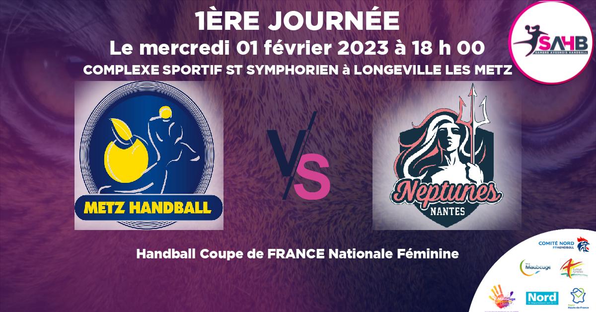 Coupe de FRANCE Nationale Féminine handball, METZ VS LES NEPTUNES DE NANTES - COMPLEXE SPORTIF ST SYMPHORIEN à LONGEVILLE LES METZ à 18 h 00