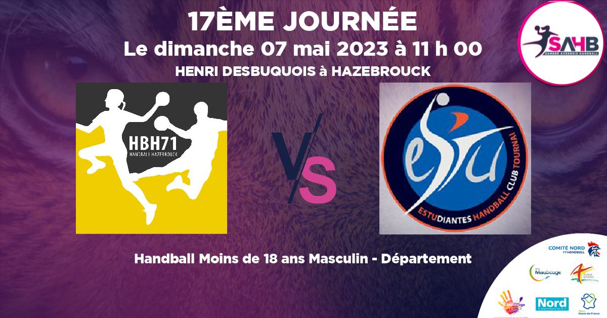 Moins de 18 ans Masculin - Département handball, HAZEBROUCK 71 VS TOURNAI - HENRI DESBUQUOIS à HAZEBROUCK à 11 h 00