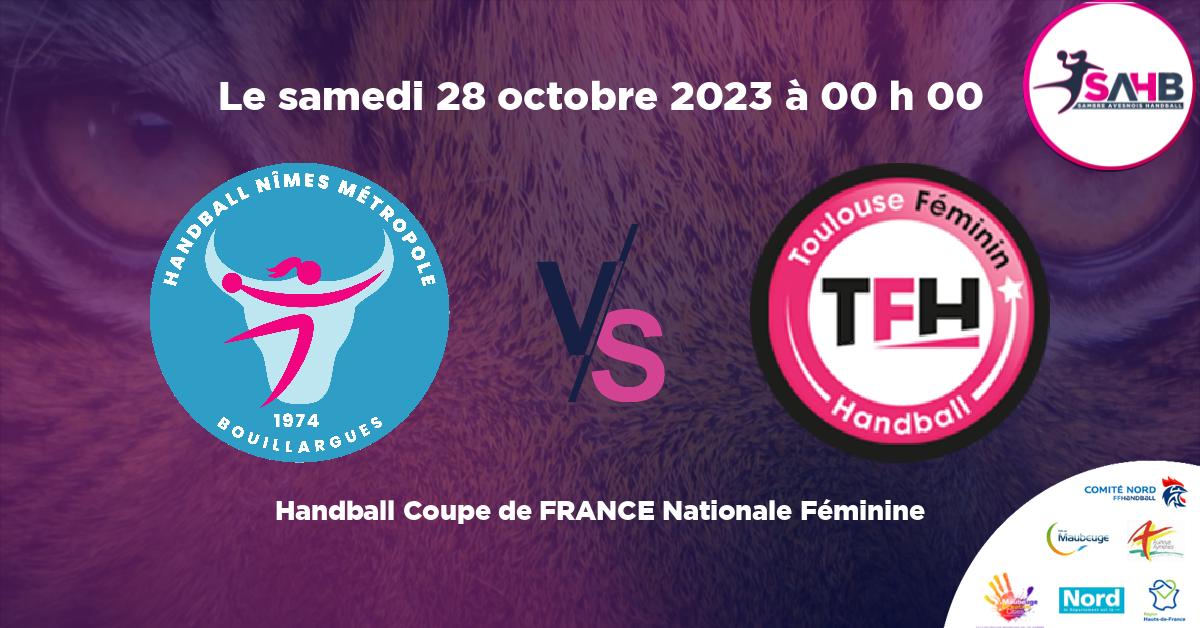 Coupe de FRANCE Nationale Féminine handball, BOUILLARGUES NIMES METROPOLE VS TOULOUSE FEMININ -  à 00 h 00