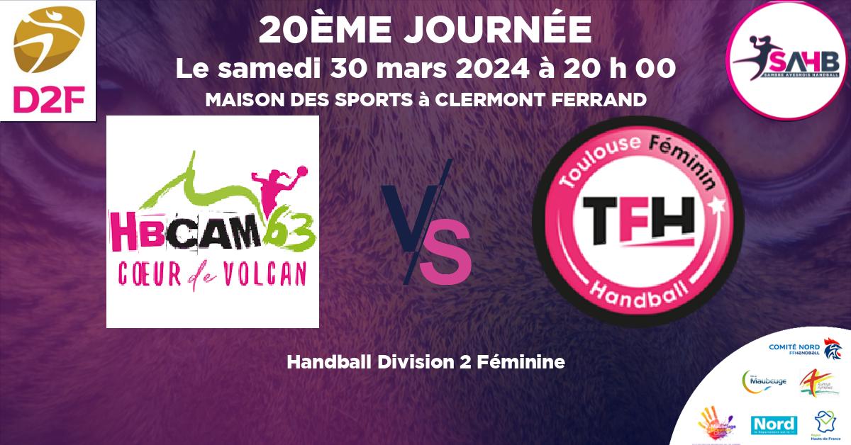 Division 2 Féminine handball, CLERMONT AUVERGNE METROPOLE 63 VS TOULOUSE FEMININ - MAISON DES SPORTS à CLERMONT FERRAND à 20 h 00