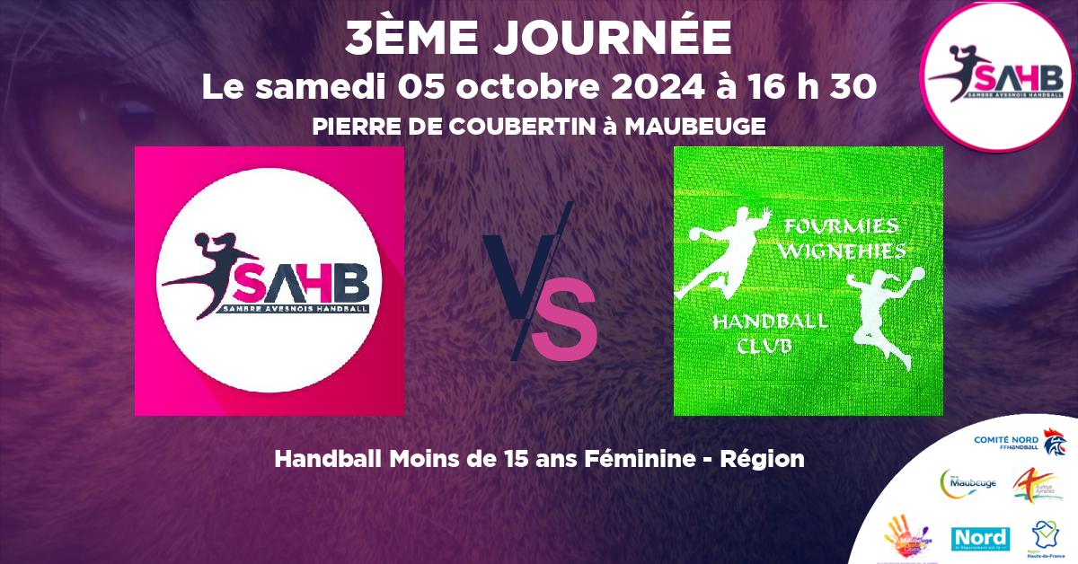 Moins de 15 ans Féminine - Région handball, SAMBRE AVESNOIS VS FOURMIES - WIGNEHIES - PIERRE DE COUBERTIN à MAUBEUGE à 16 h 30