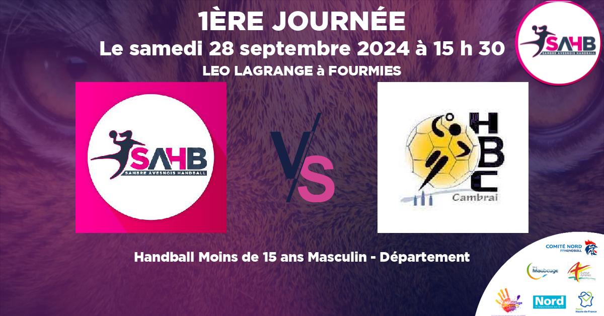 Moins de 15 ans Masculin - Département handball, SAMBRE AVESNOIS VS CAMBRAI - LEO LAGRANGE à FOURMIES à 15 h 30