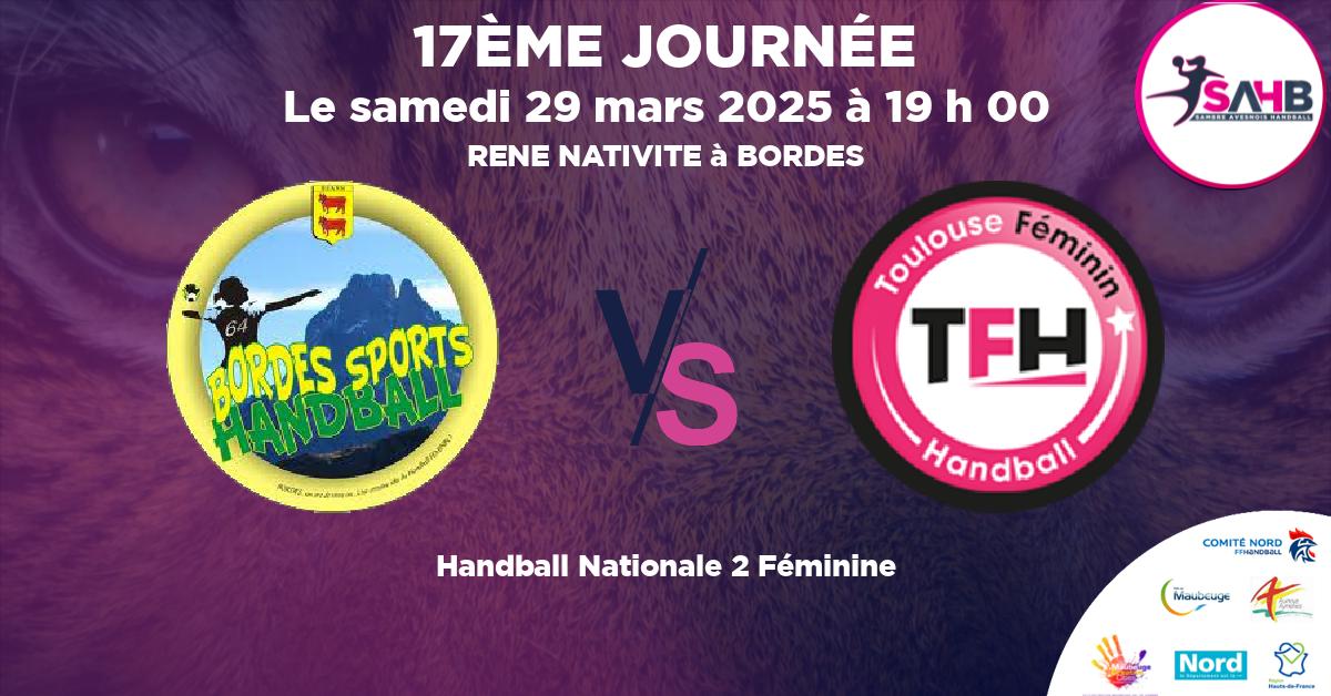 Nationale 2 Féminine handball, BORDES VS TOULOUSE FEMININ - RENE NATIVITE à BORDES à 19 h 00