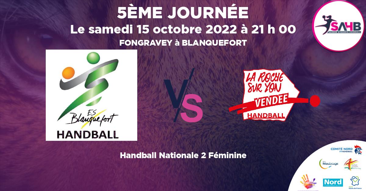 Nationale 2 Féminine handball, BLANQUEFORTAISE VS LA ROCHE SUR YON VENDEE - FONGRAVEY à BLANQUEFORT à 21 h 00