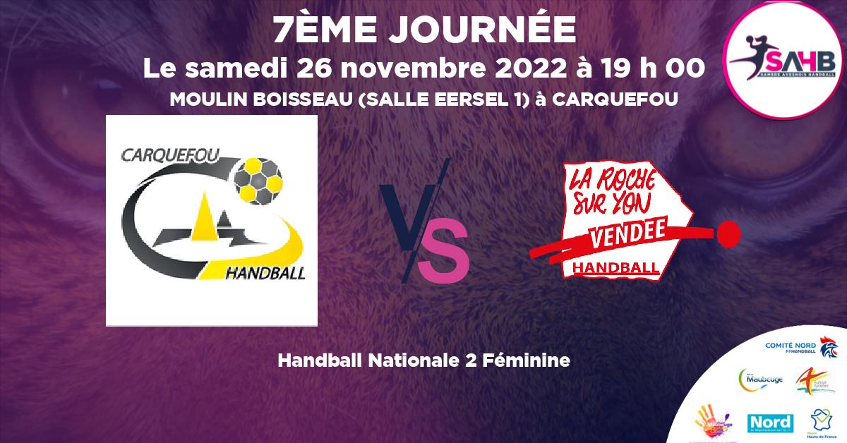 Nationale 2 Féminine handball, CARQUEFOU VS LA ROCHE SUR YON VENDEE - MOULIN BOISSEAU (SALLE EERSEL 1) à CARQUEFOU à 19 h 00