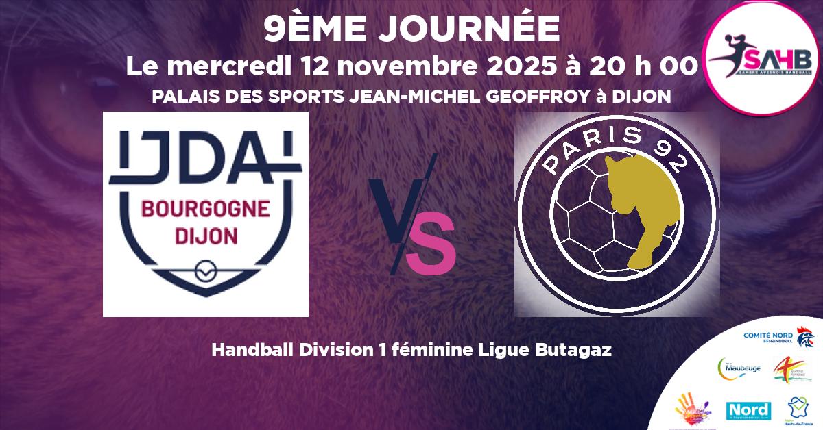 Division 1 féminine Ligue Butagaz handball, JDA DIJON BOURGOGNE VS PARIS 92 - PALAIS DES SPORTS JEAN-MICHEL GEOFFROY à DIJON à 20 h 00