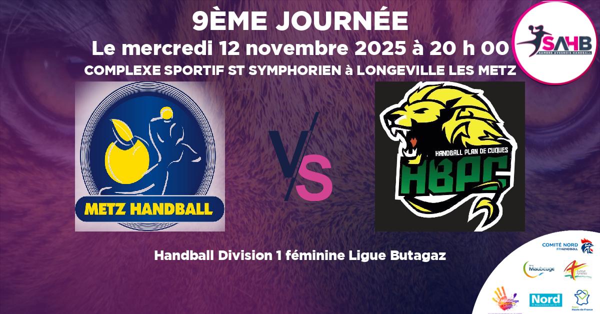 Division 1 féminine Ligue Butagaz handball, METZ VS PLAN DE CUQUES - COMPLEXE SPORTIF ST SYMPHORIEN à LONGEVILLE LES METZ à 20 h 00