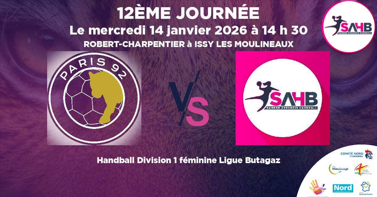 Division 1 féminine Ligue Butagaz handball, PARIS 92 VS SAMBRE AVESNOIS - ROBERT-CHARPENTIER à ISSY LES MOULINEAUX à 14 h 30