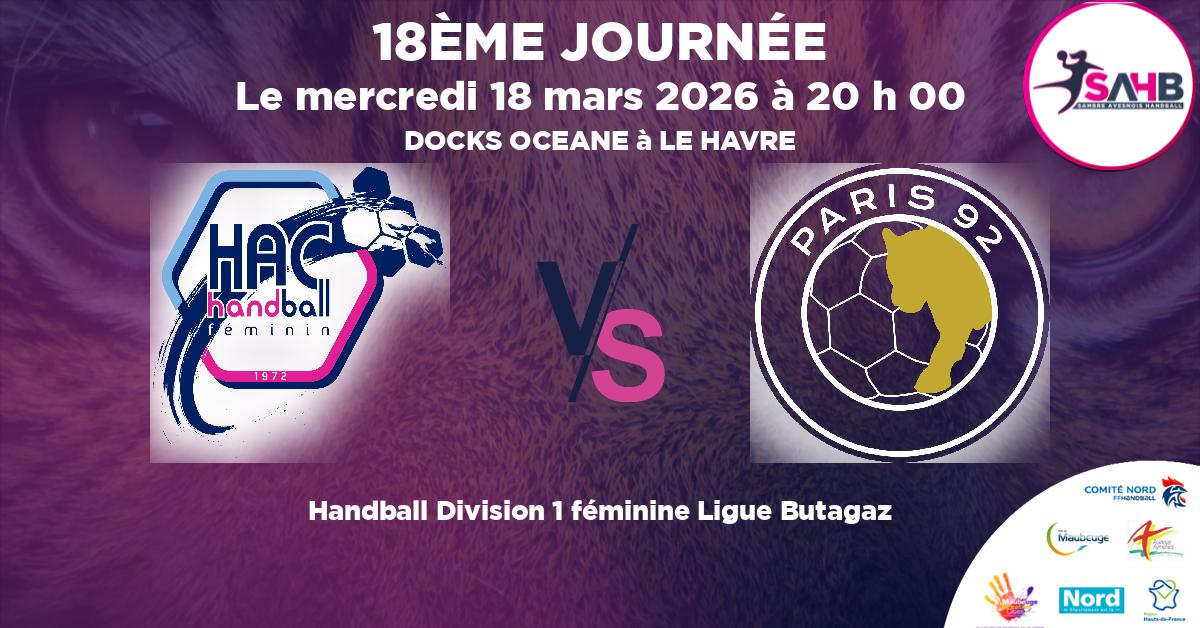 Division 1 féminine Ligue Butagaz handball, HAVRE ATHLETIC VS PARIS 92 - DOCKS OCEANE à LE HAVRE à 20 h 00