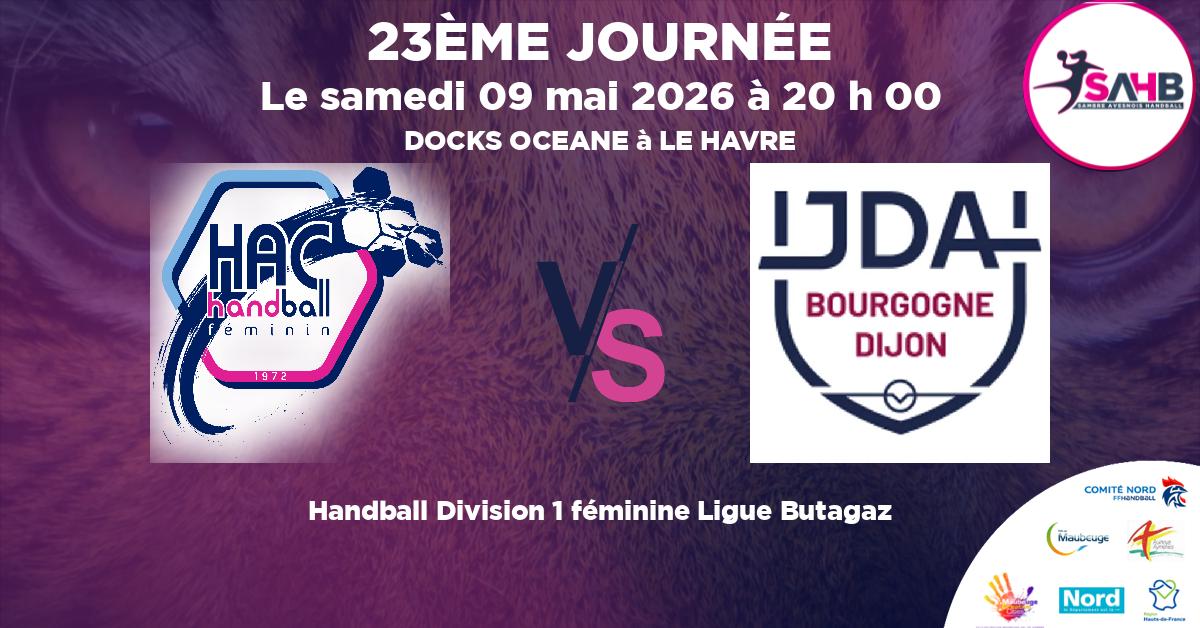 Division 1 féminine Ligue Butagaz handball, HAVRE ATHLETIC VS JDA DIJON BOURGOGNE - DOCKS OCEANE à LE HAVRE à 20 h 00