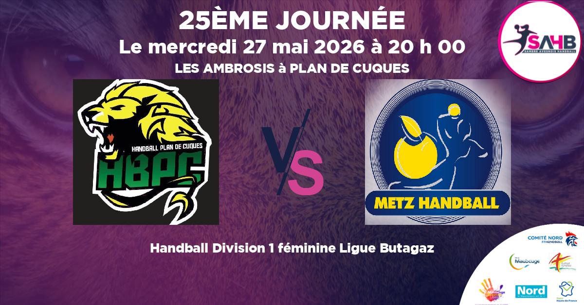 Division 1 féminine Ligue Butagaz handball, PLAN DE CUQUES VS METZ - LES AMBROSIS à PLAN DE CUQUES à 20 h 00