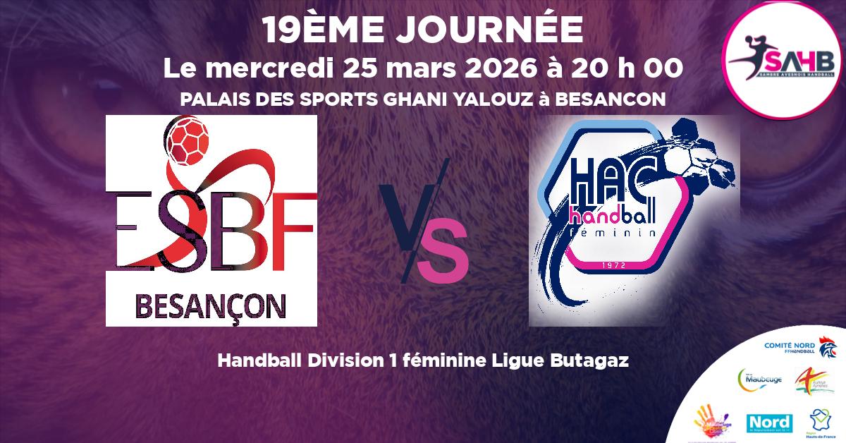 Division 1 féminine Ligue Butagaz handball, BESANCON VS HAVRE ATHLETIC - PALAIS DES SPORTS GHANI YALOUZ à BESANCON à 20 h 00