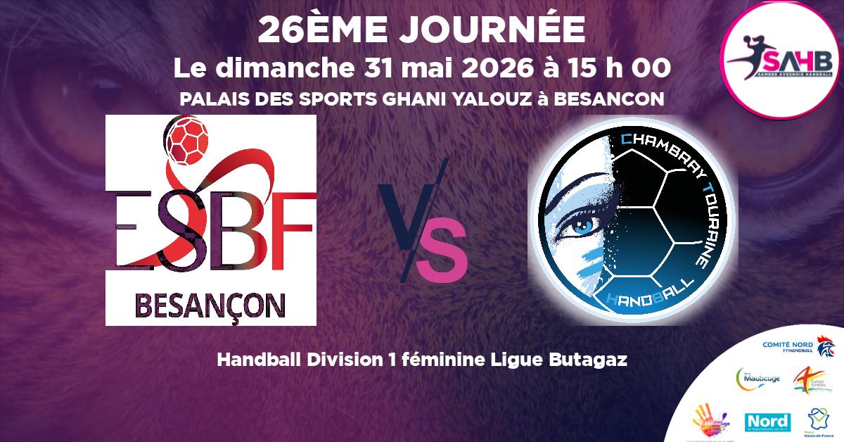Division 1 féminine Ligue Butagaz handball, BESANCON VS CHAMBRAY TOURAINE - PALAIS DES SPORTS GHANI YALOUZ à BESANCON à 15 h 00