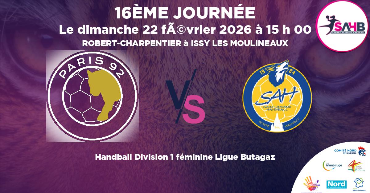 Division 1 féminine Ligue Butagaz handball, PARIS 92 VS ST AMAND LES EAUX - ROBERT-CHARPENTIER à ISSY LES MOULINEAUX à 15 h 00