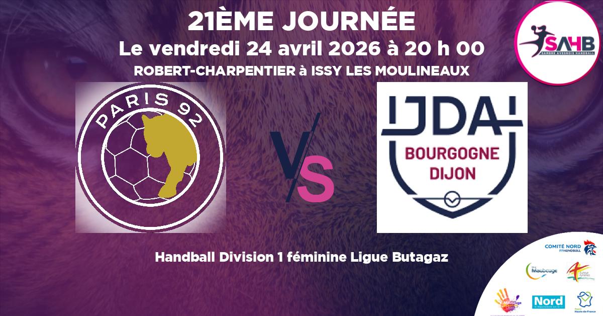 Division 1 féminine Ligue Butagaz handball, PARIS 92 VS JDA DIJON BOURGOGNE - ROBERT-CHARPENTIER à ISSY LES MOULINEAUX à 20 h 00