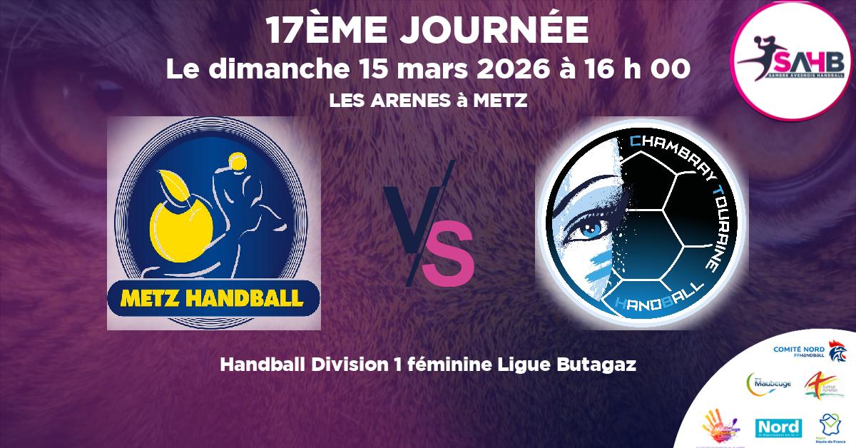 Division 1 féminine Ligue Butagaz handball, METZ VS CHAMBRAY TOURAINE - LES ARENES à METZ à 16 h 00