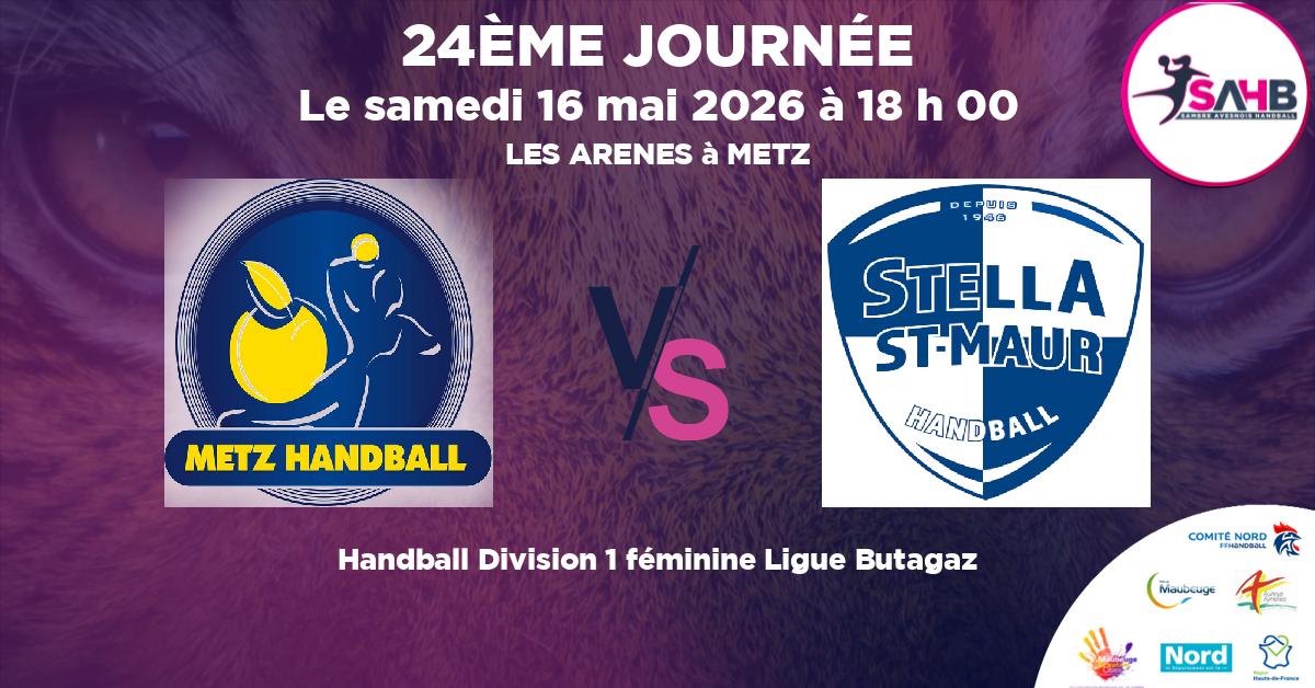 Division 1 féminine Ligue Butagaz handball, METZ VS STELLA SAINT-MAUR - LES ARENES à METZ à 18 h 00