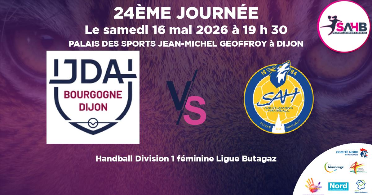 Division 1 féminine Ligue Butagaz handball, JDA DIJON BOURGOGNE VS ST AMAND LES EAUX - PALAIS DES SPORTS JEAN-MICHEL GEOFFROY à DIJON à 19 h 30
