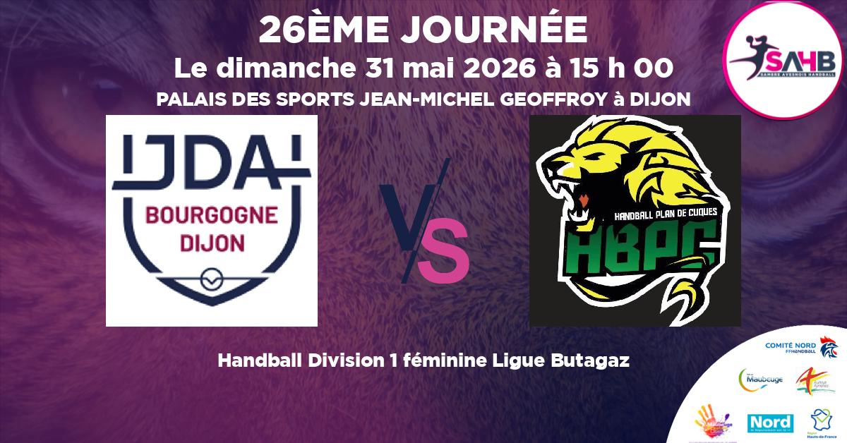 Division 1 féminine Ligue Butagaz handball, JDA DIJON BOURGOGNE VS PLAN DE CUQUES - PALAIS DES SPORTS JEAN-MICHEL GEOFFROY à DIJON à 15 h 00