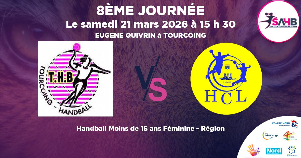 Moins de 15 ans Féminine - Région handball, TOURCOING VS LAON - EUGENE QUIVRIN à TOURCOING à 15 h 30